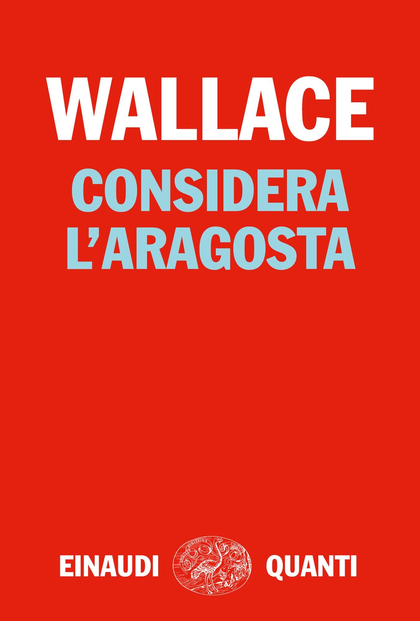 Considera l'aragosta (Consider the Lobster: And Other Essays)