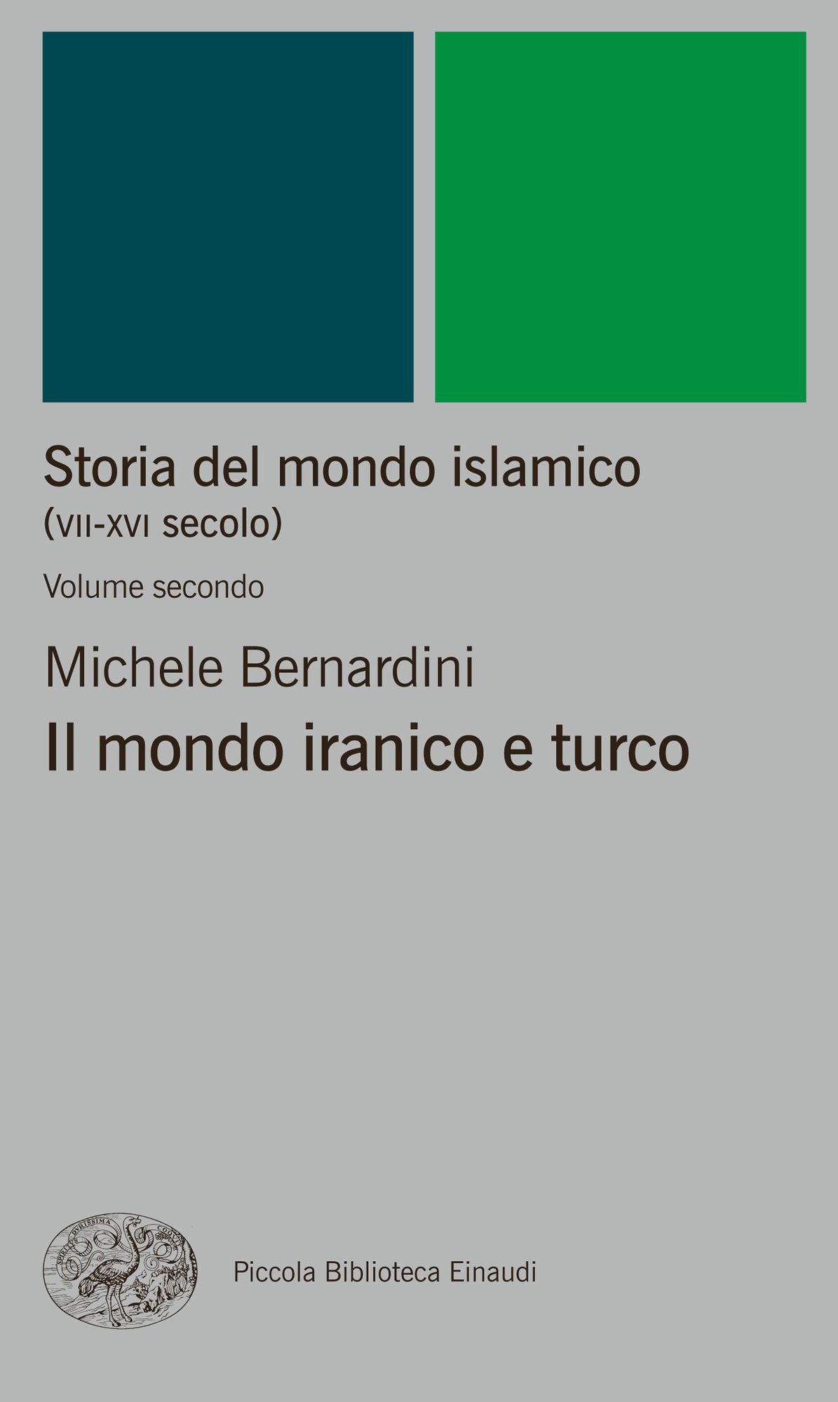 Storia del mondo islamico (VII-XVI secolo). Volume secondo