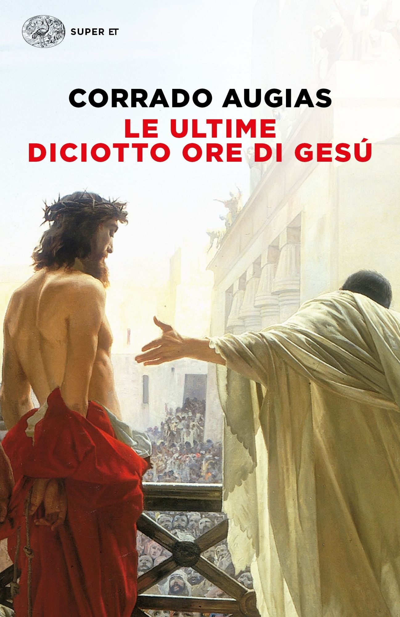 Le ultime diciotto ore di Ges&uacute;