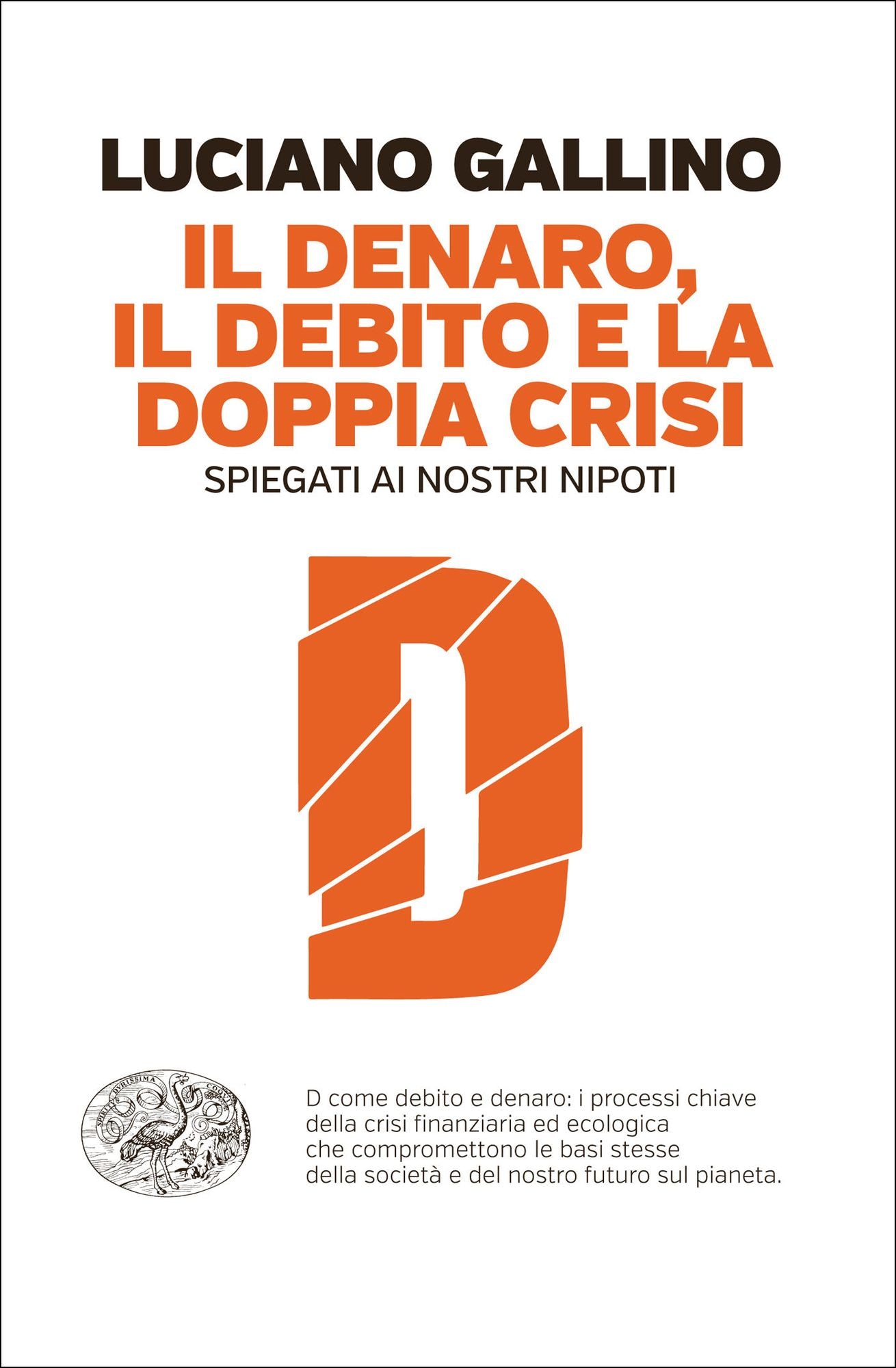 Il denaro, il debito e la doppia crisi