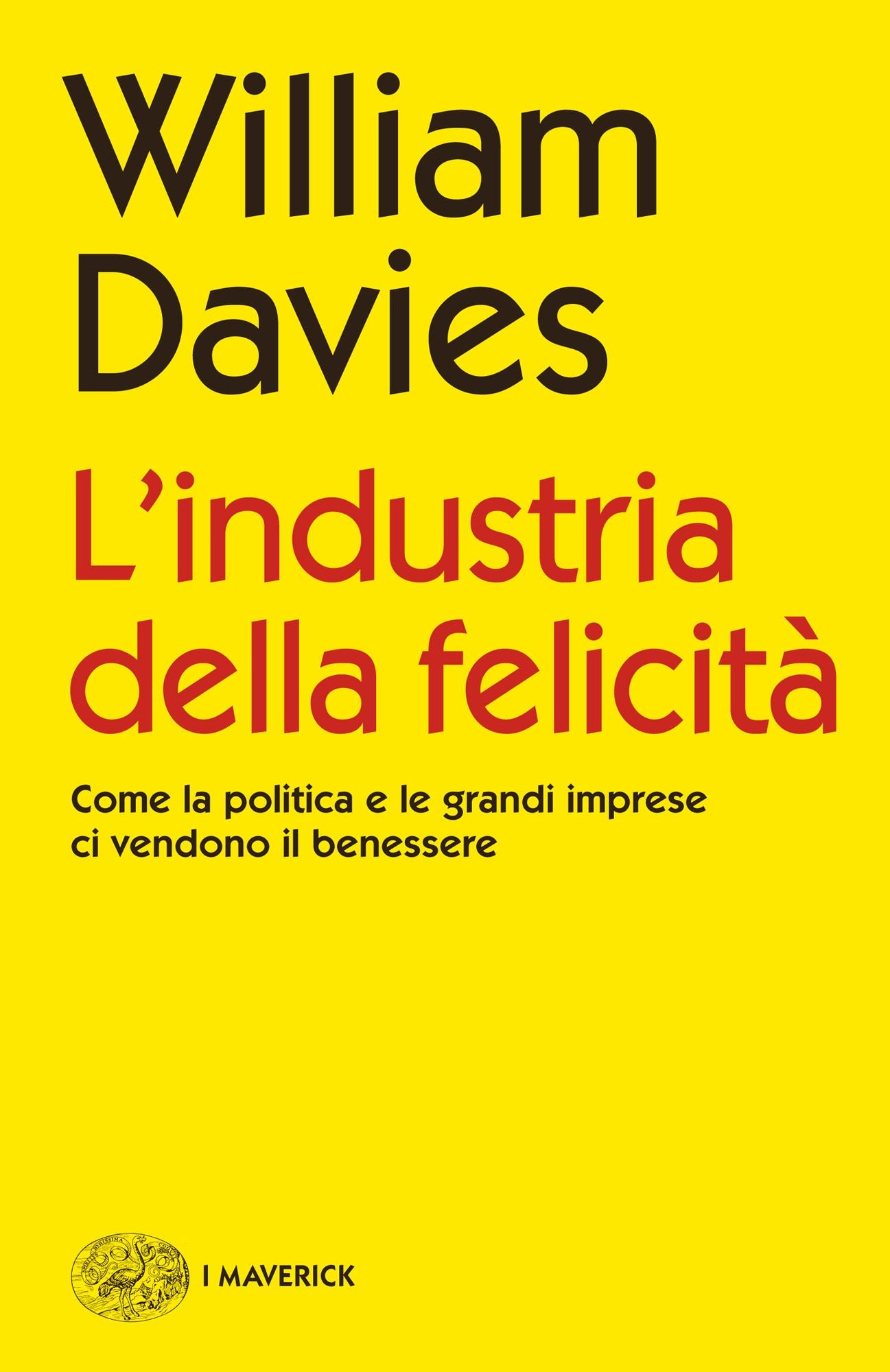 L'industria della felicità