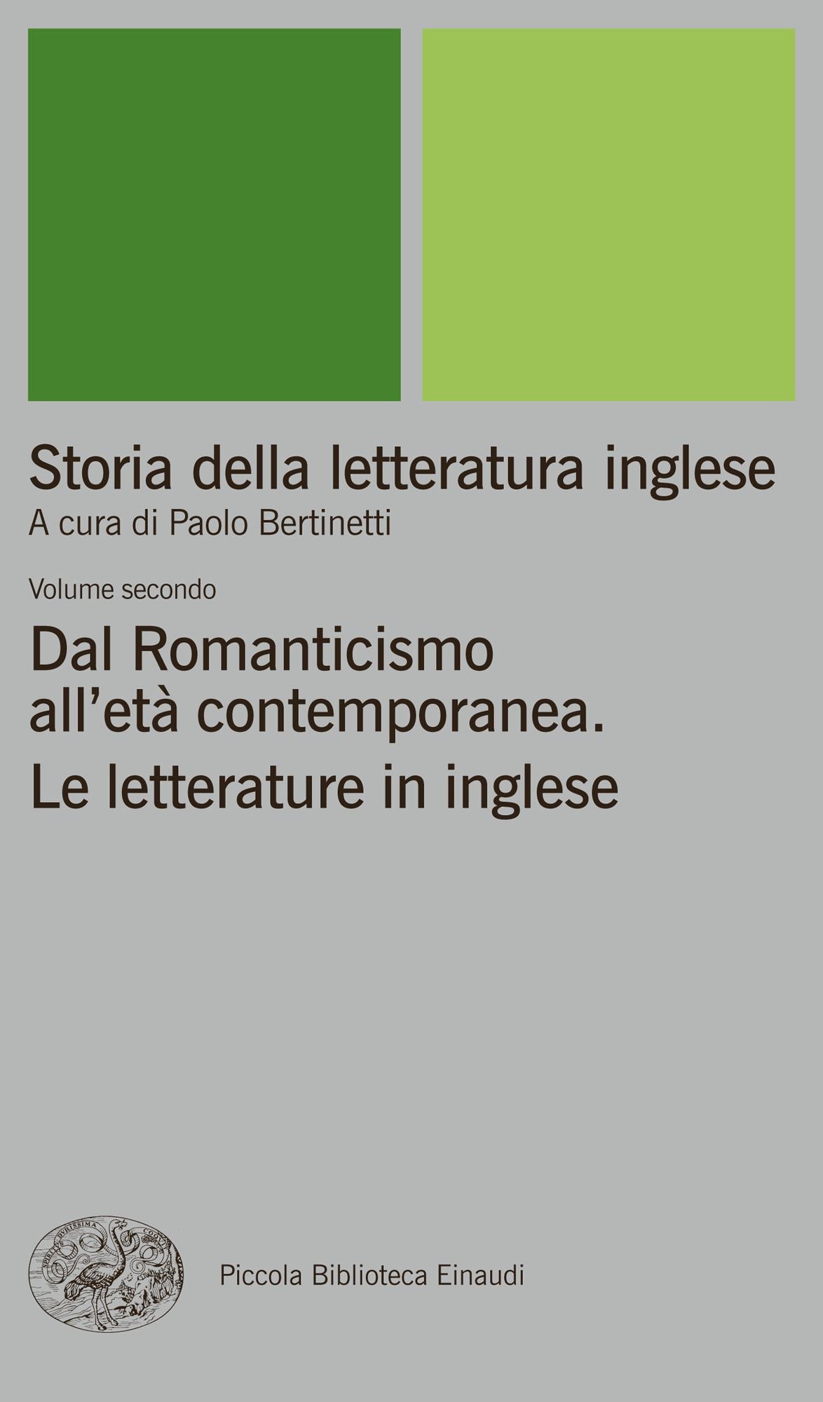 Storia della letteratura inglese. II. Dal Romanticismo all'et&agrave; contemporanea. Le letterature in inglese.