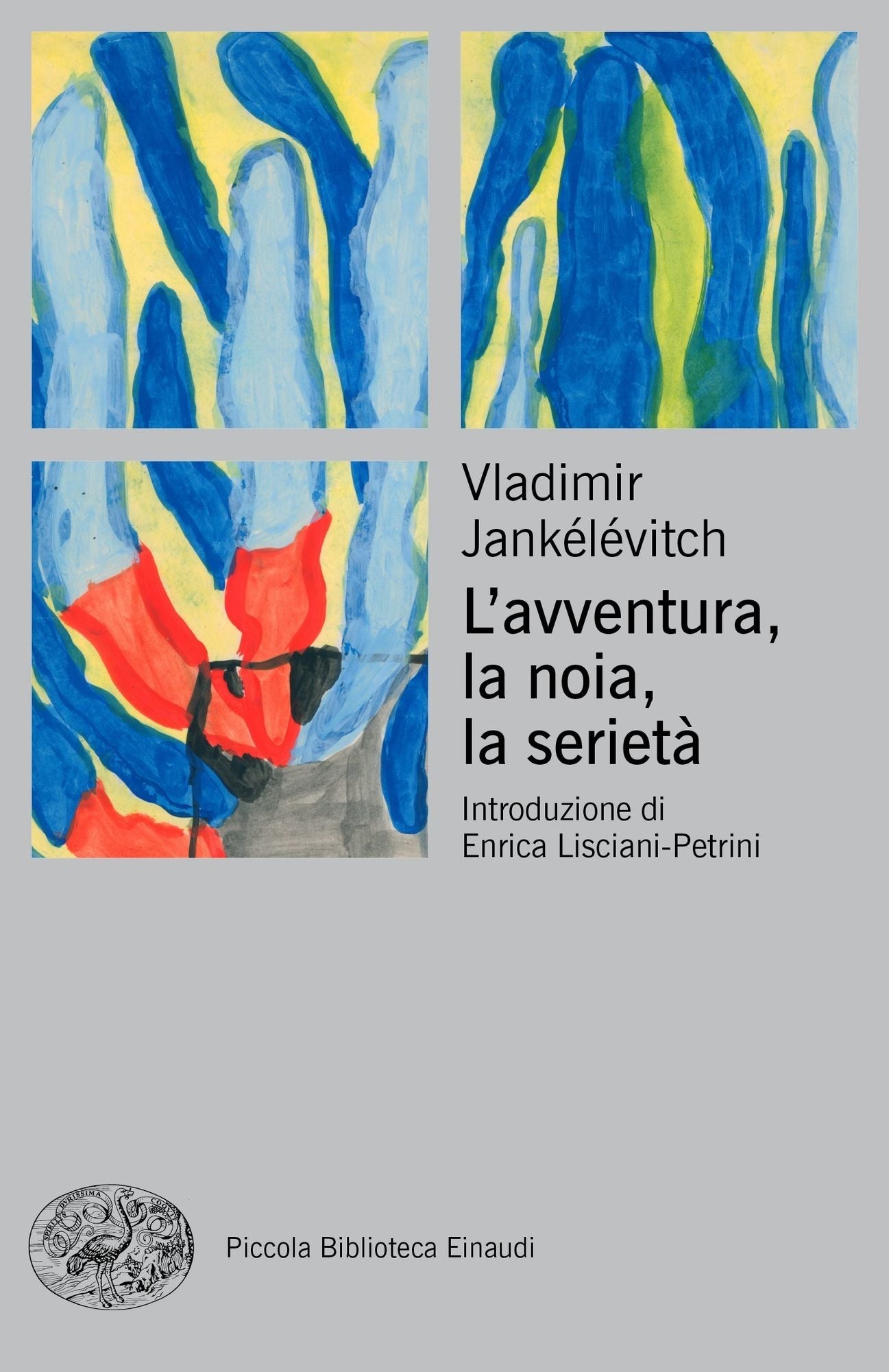 L'avventura, la noia, la seriet&agrave;