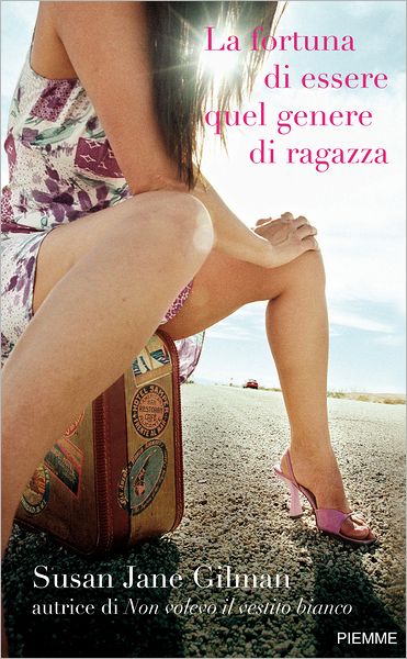La fortuna di essere quel genere di ragazza