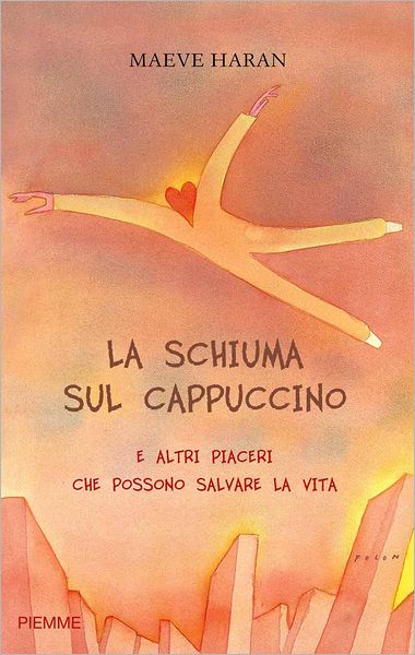 La schiuma sul cappuccino... e altri piccoli piaceri che possono salvare la vita