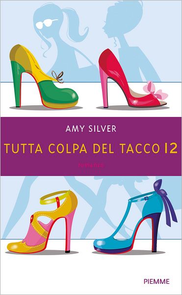 Tutta colpa del tacco 12