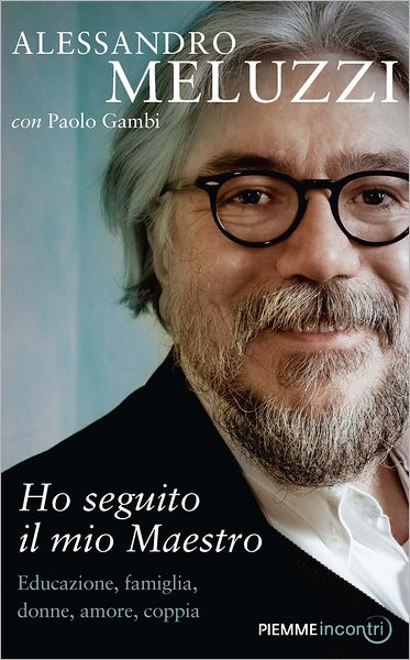 Ho seguito il mio maestro