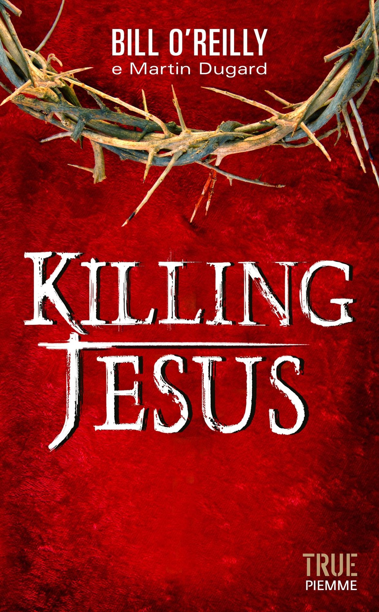 Killing Jesus (Italian Edition)