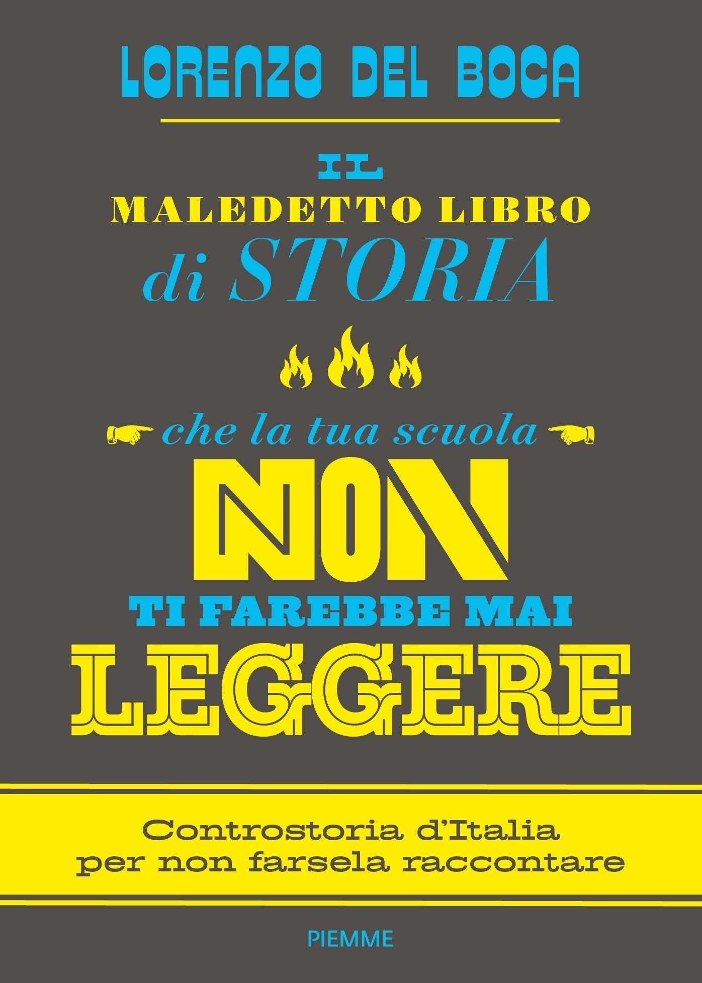 Il maledetto libro di storia che la tua scuola...