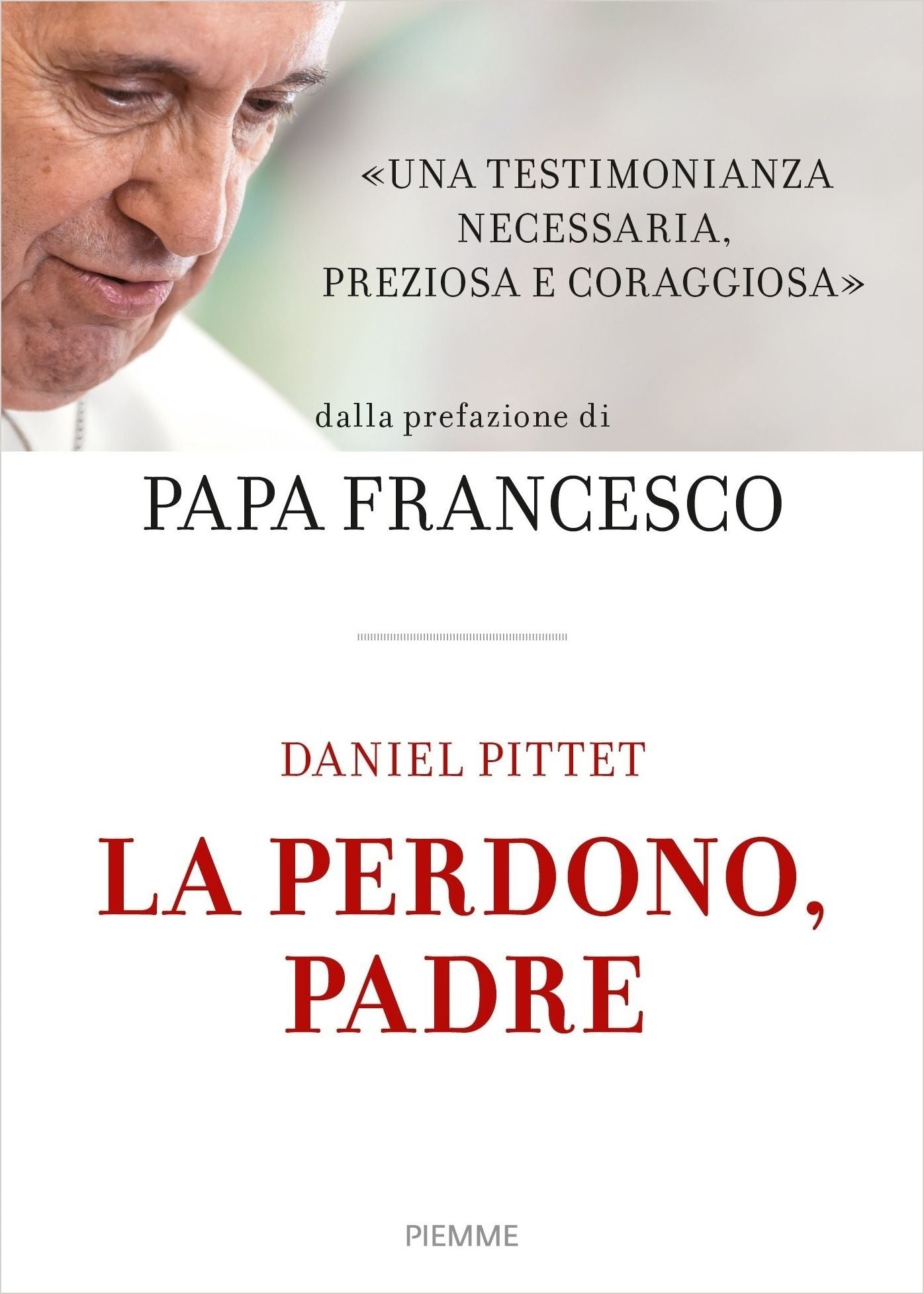 La perdono, padre