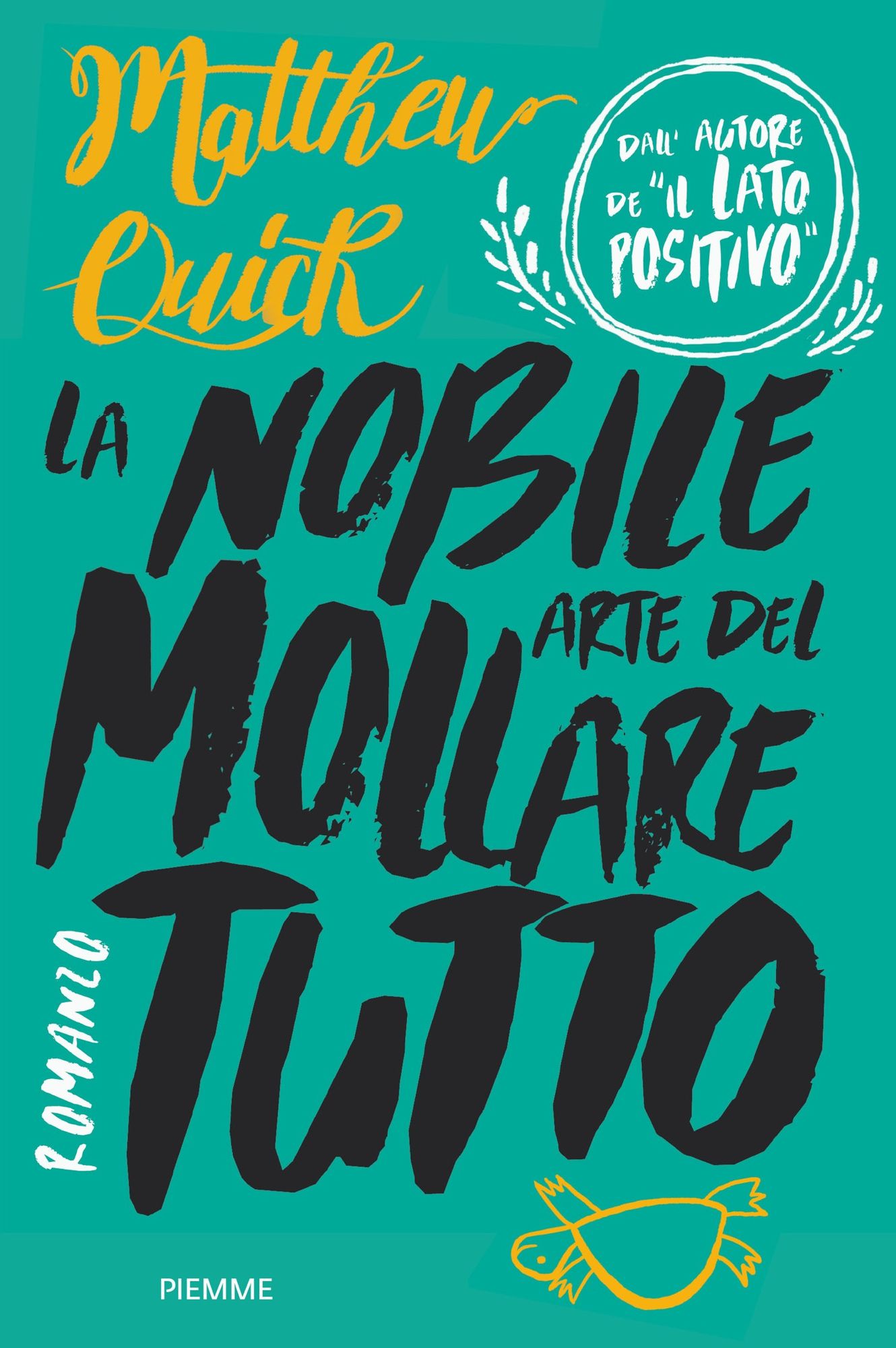 La nobile arte del mollare tutto
