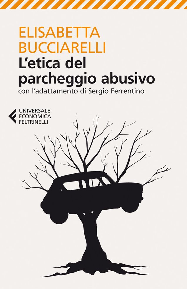 L'etica del parcheggio abusivo: Con l'adattamento di Sergio Ferrentino