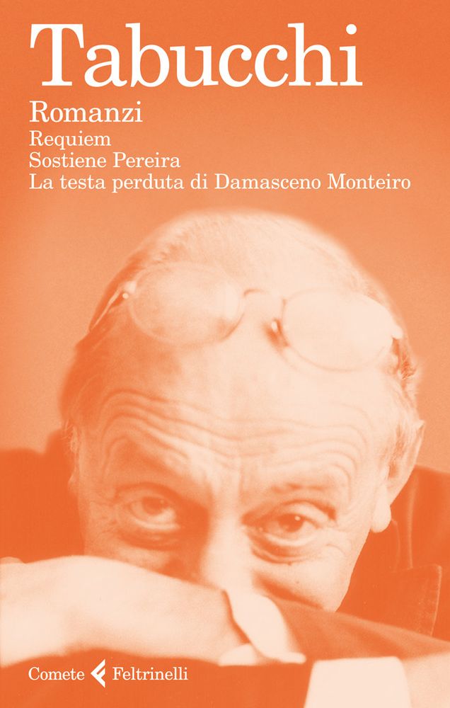 Romanzi: Requiem. Sostiene Pereira. La testa perduta di Damasceno Monteiro