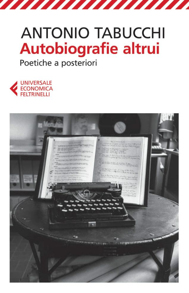 Autobiografie altrui: Poetiche a posteriori