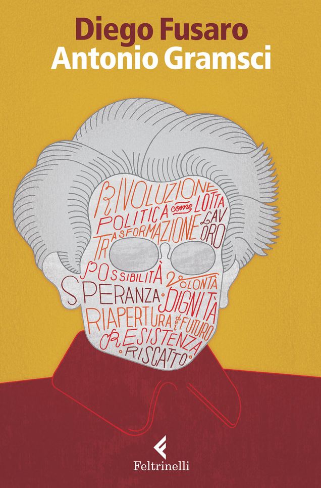 Antonio Gramsci: La passione di essere nel mondo