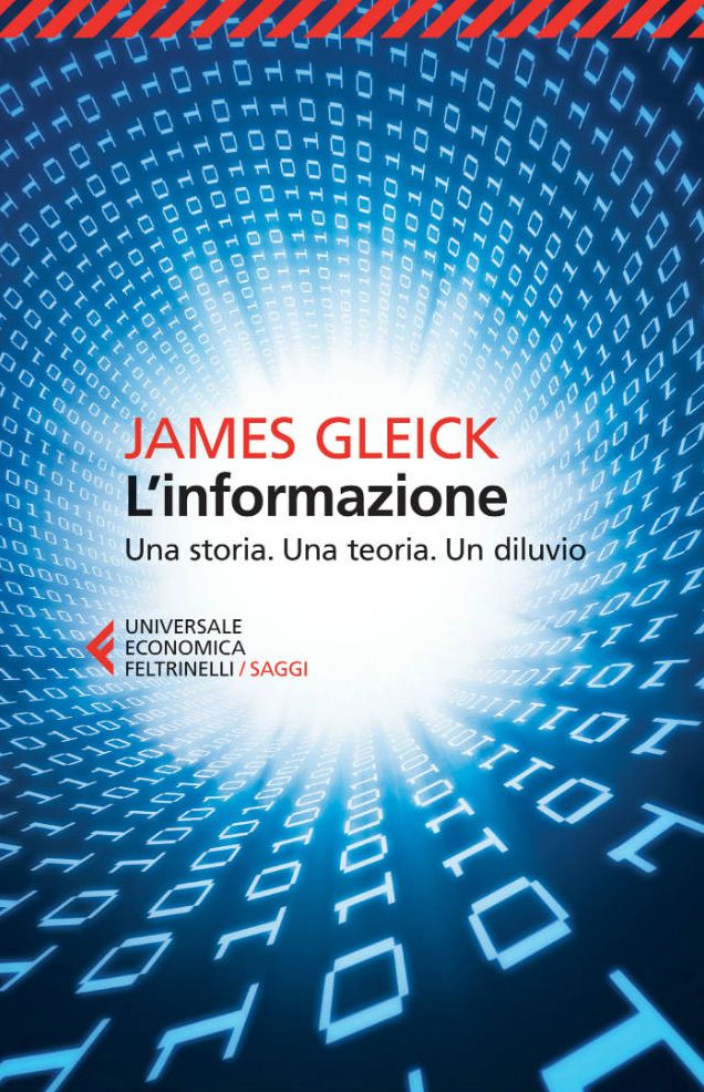 L'informazione: Una storia. Una teoria. Un diluvio