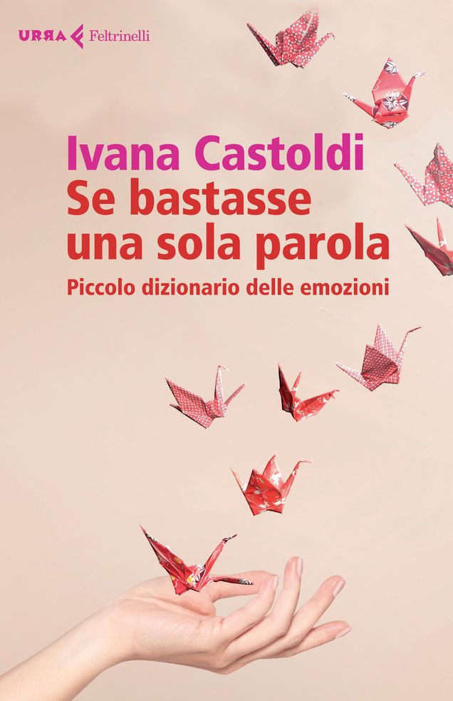 Se bastasse una sola parola: Piccolo dizionario delle emozioni