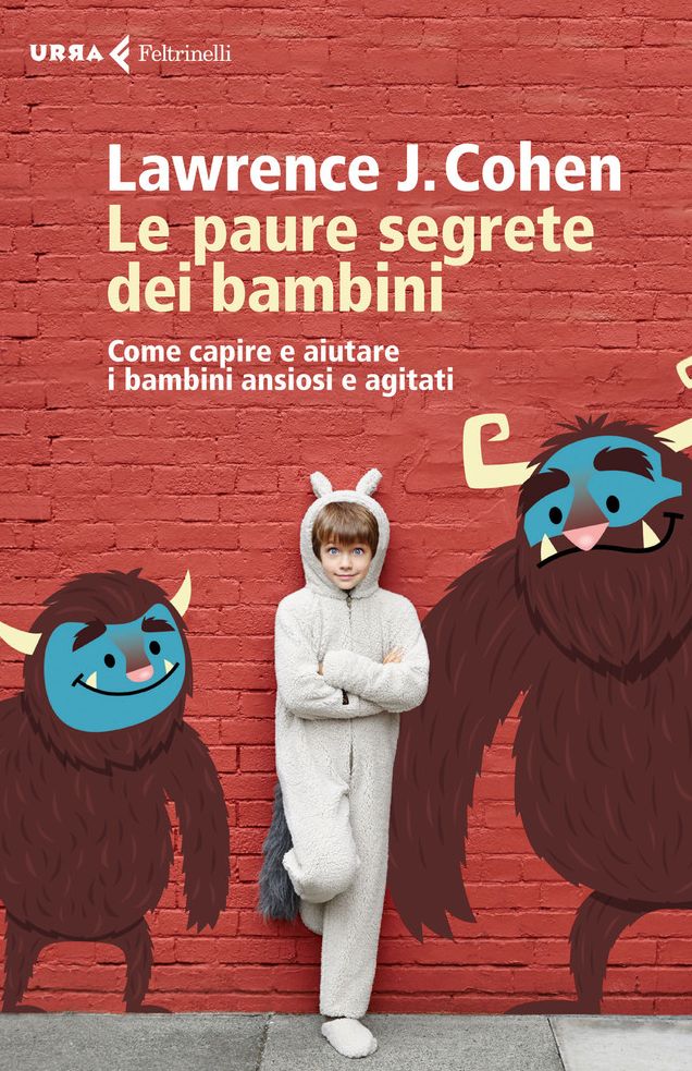 Le paure segrete dei bambini: Come capire e aiutare i bambini ansiosi e agitati