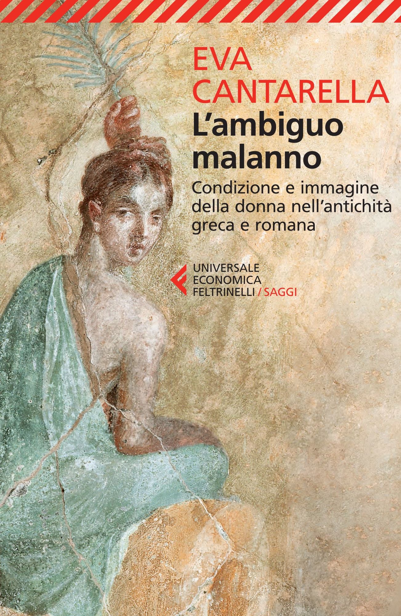 L'ambiguo malanno: Condizione e immagine della donna nell'antichità greca e romana