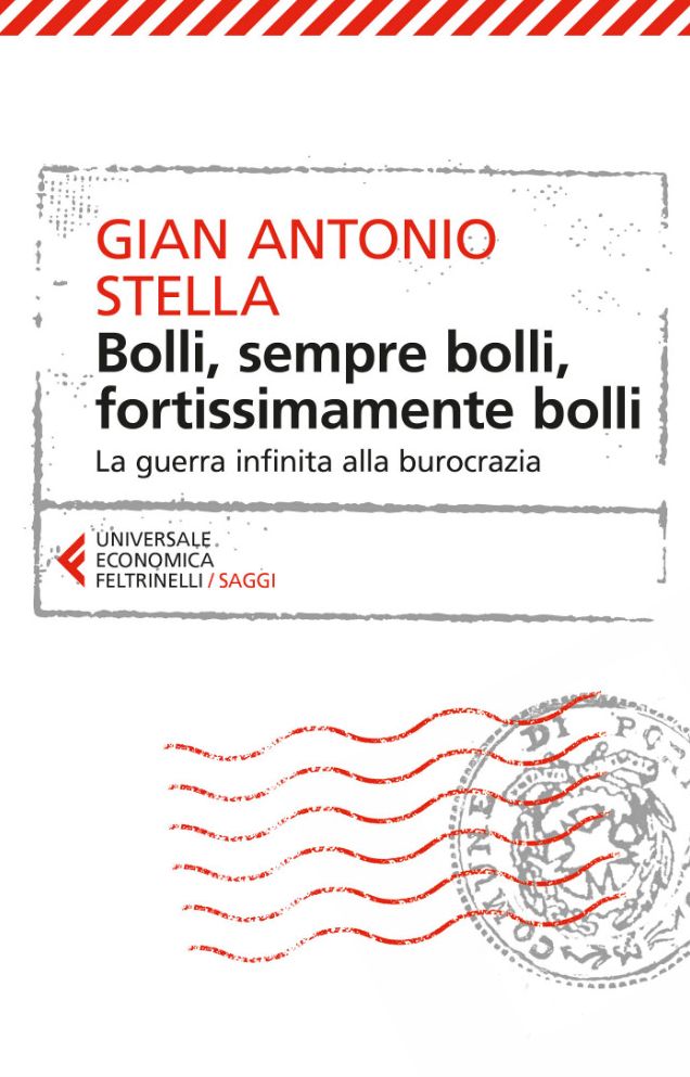 Bolli, sempre bolli, fortissimamente bolli: La guerra infinita alla burocrazia