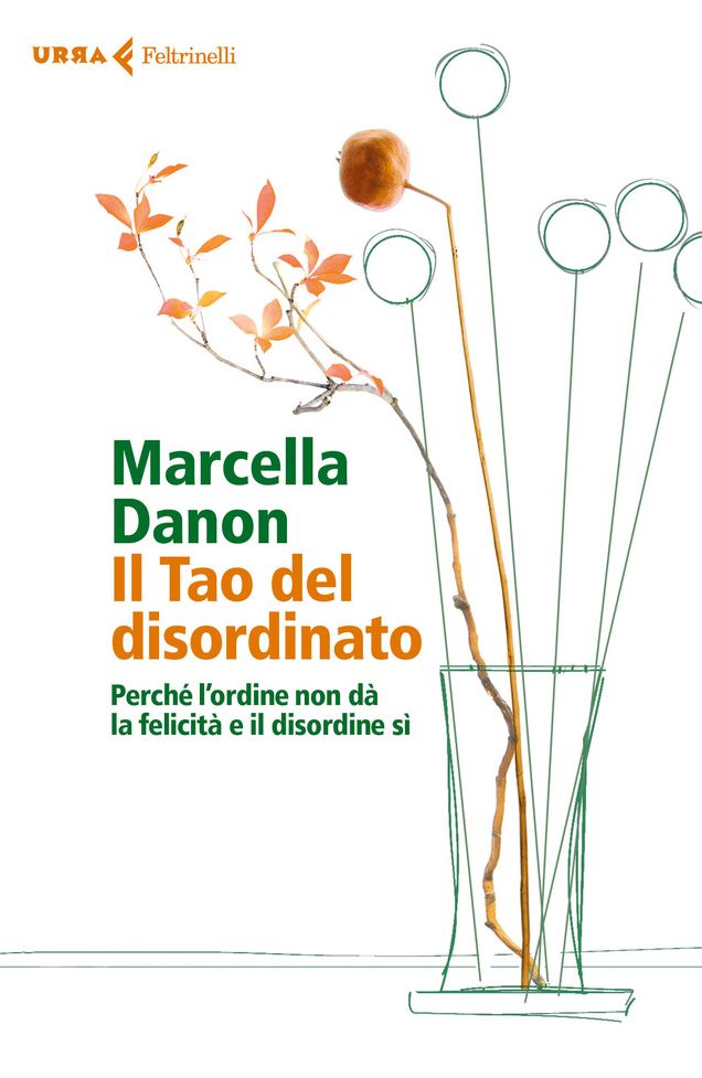 Il Tao del disordinato: Perché l'ordine non dà la felicità e il disordine sì