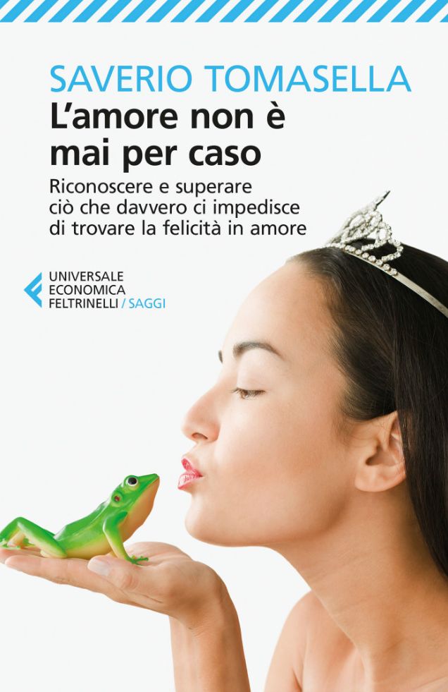 L'amore non è mai per caso: Riconoscere e superare ciò che davvero ci impedisce di trovare la felicità in amore