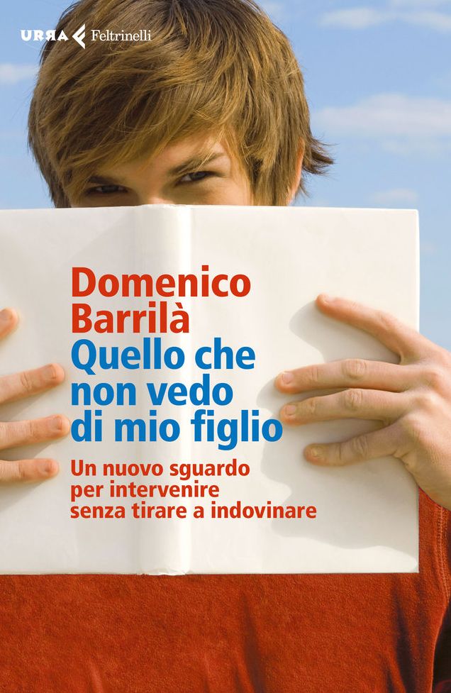 Quello che non vedo di mio figlio: Un nuovo sguardo per intervenire senza tirare a indovinare
