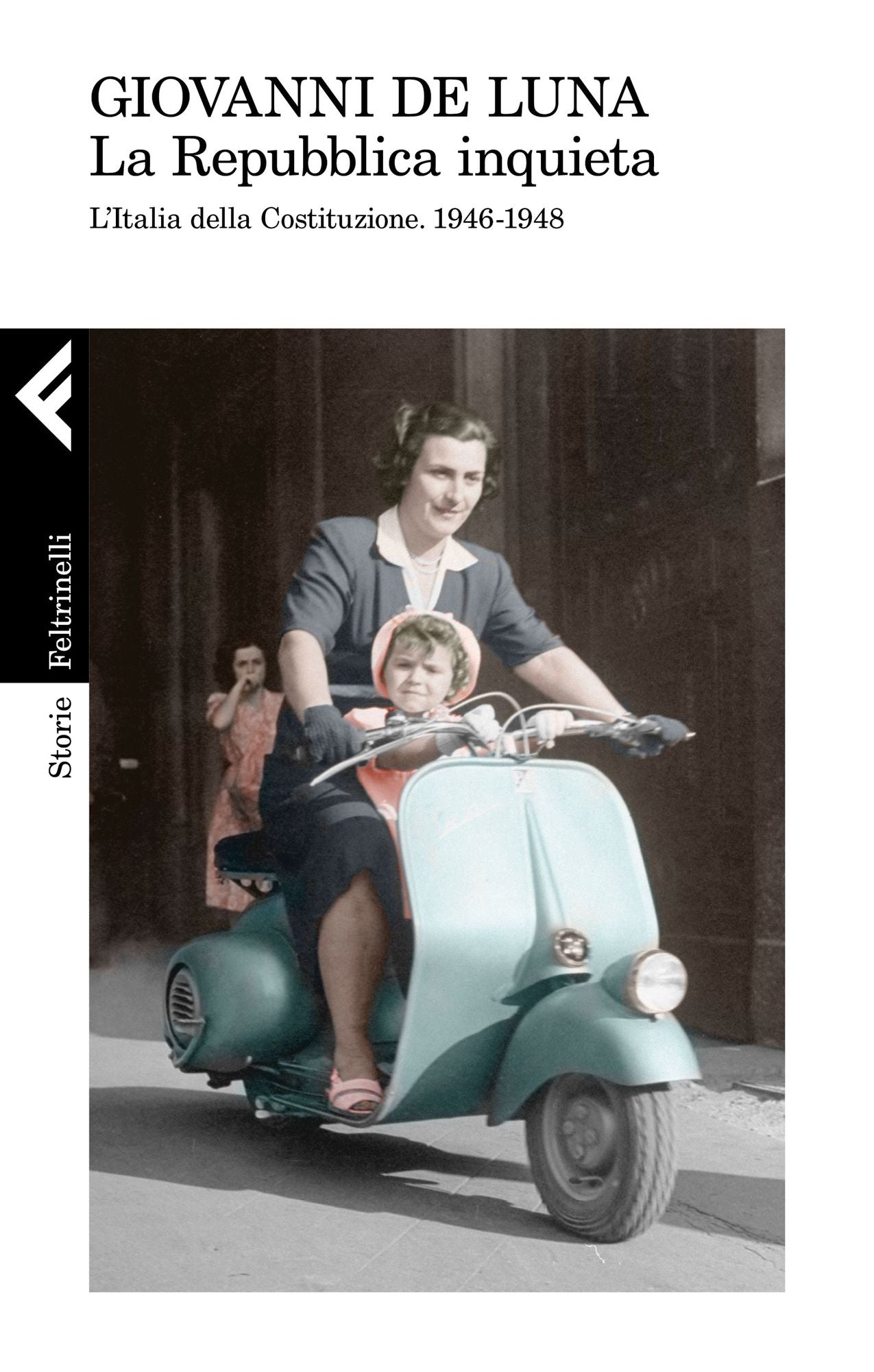 La Repubblica inquieta: L'Italia della Costituzione. 1946-1948