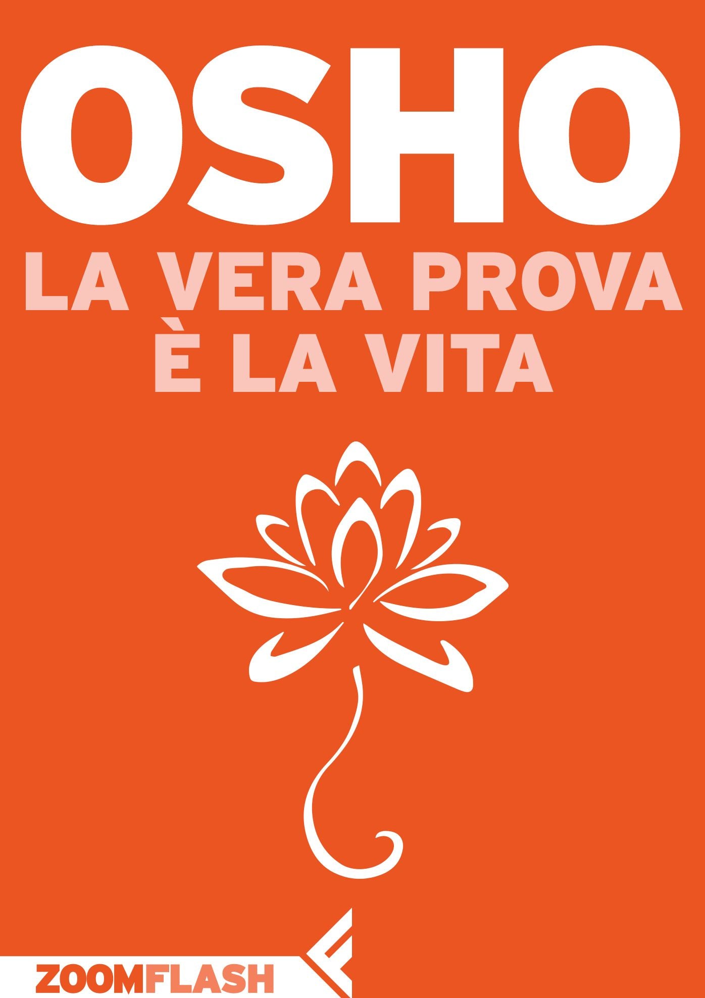 La vera prova è la vita