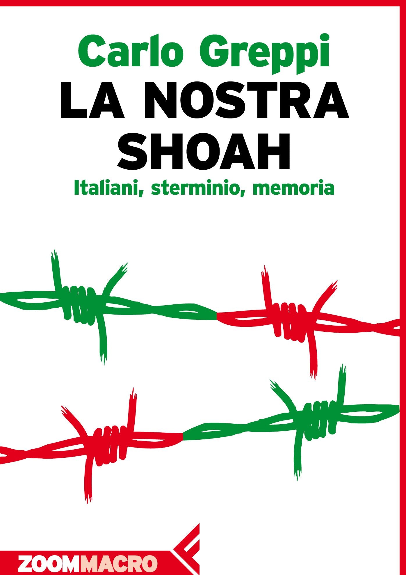 La nostra Shoah: Italiani, sterminio, memoria