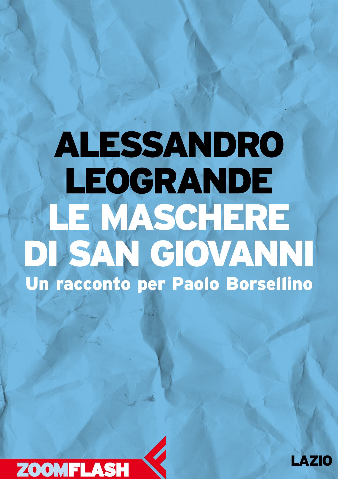 Le maschere di San Giovanni: Un racconto per Paolo Borsellino