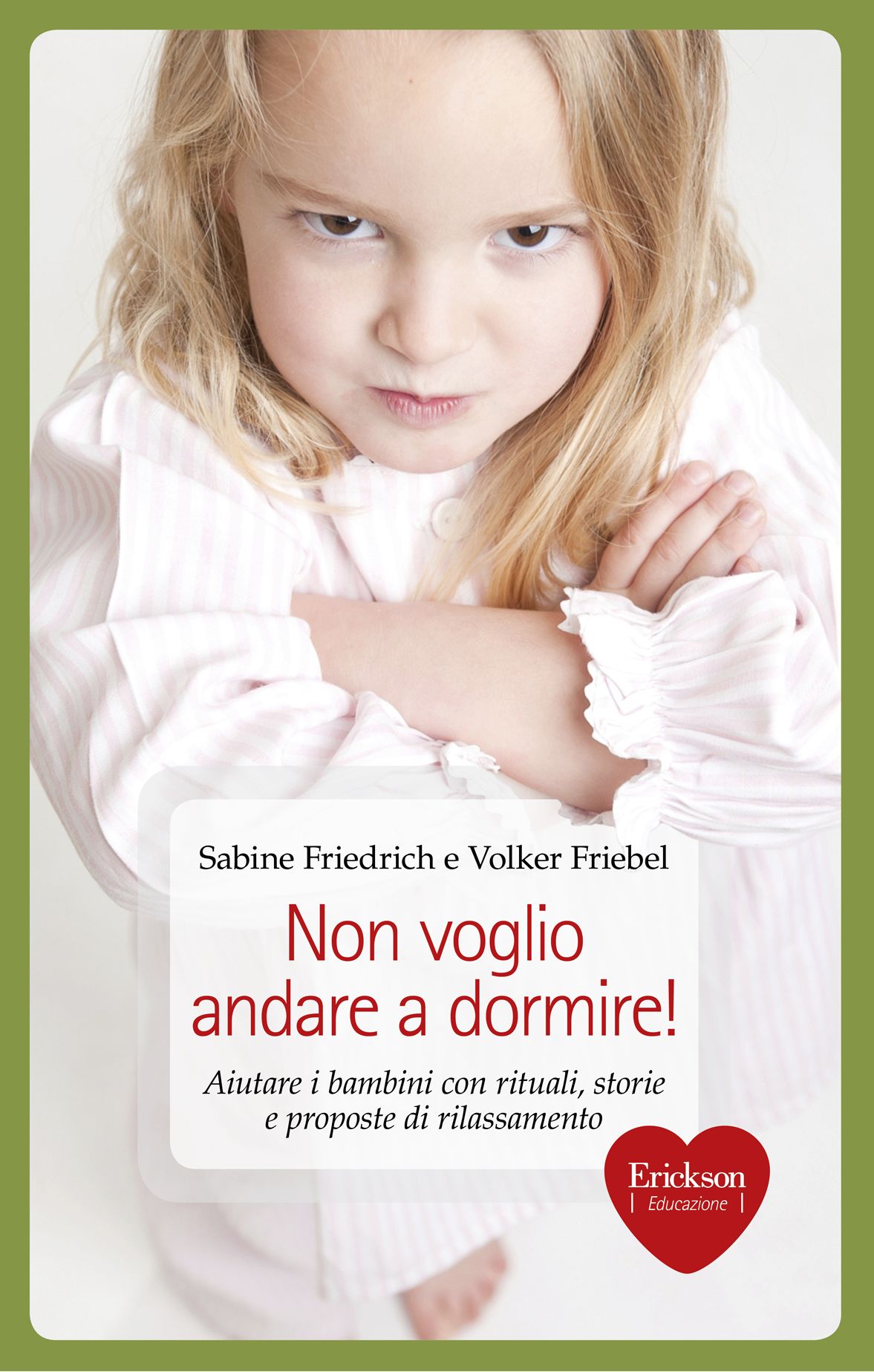 Non voglio andare a dormire!