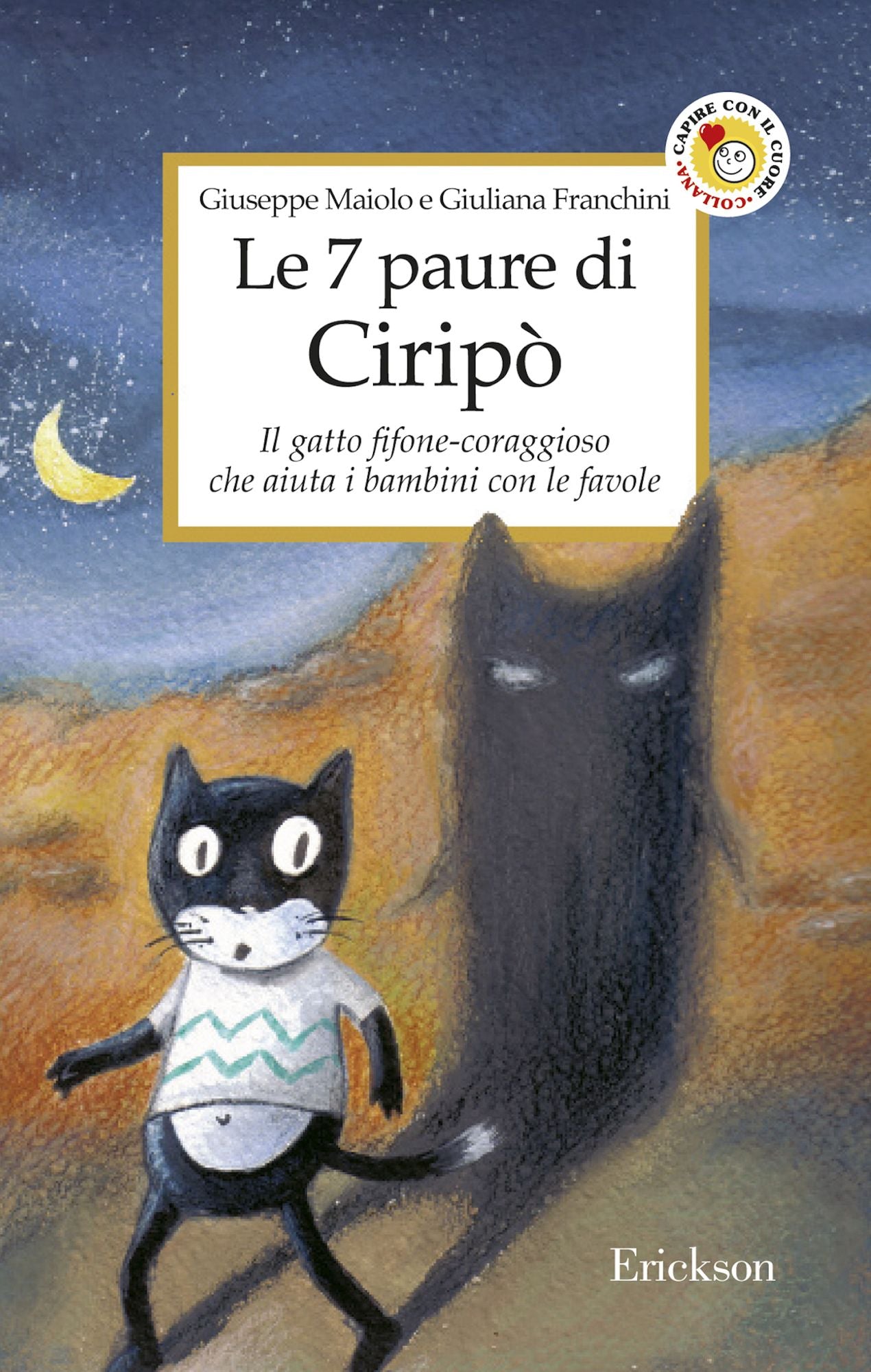 Le 7 paure di Ciripò. Il gatto fifone-coraggioso che aiuta i bambini con le favole