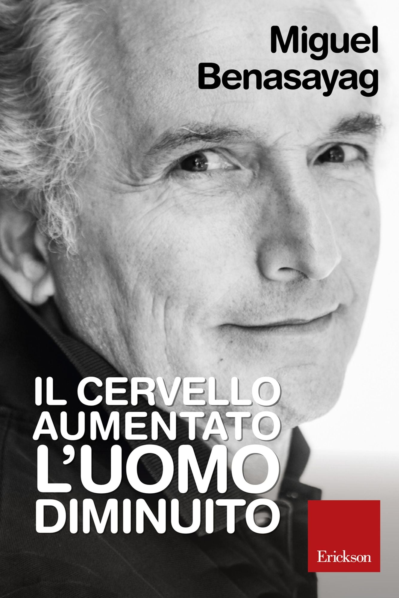 Il cervello aumentato, l'uomo diminuito