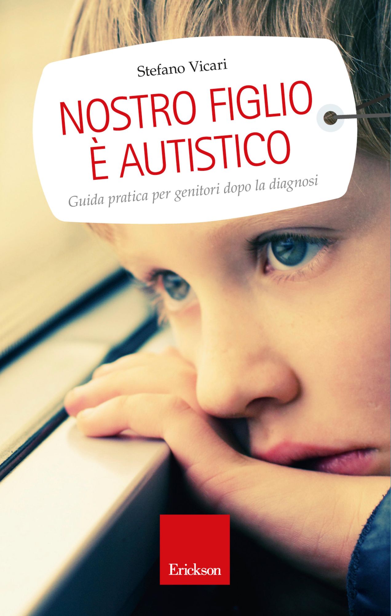 Nostro figlio è autistico. Guida pratica per genitori dopo la diagnosi