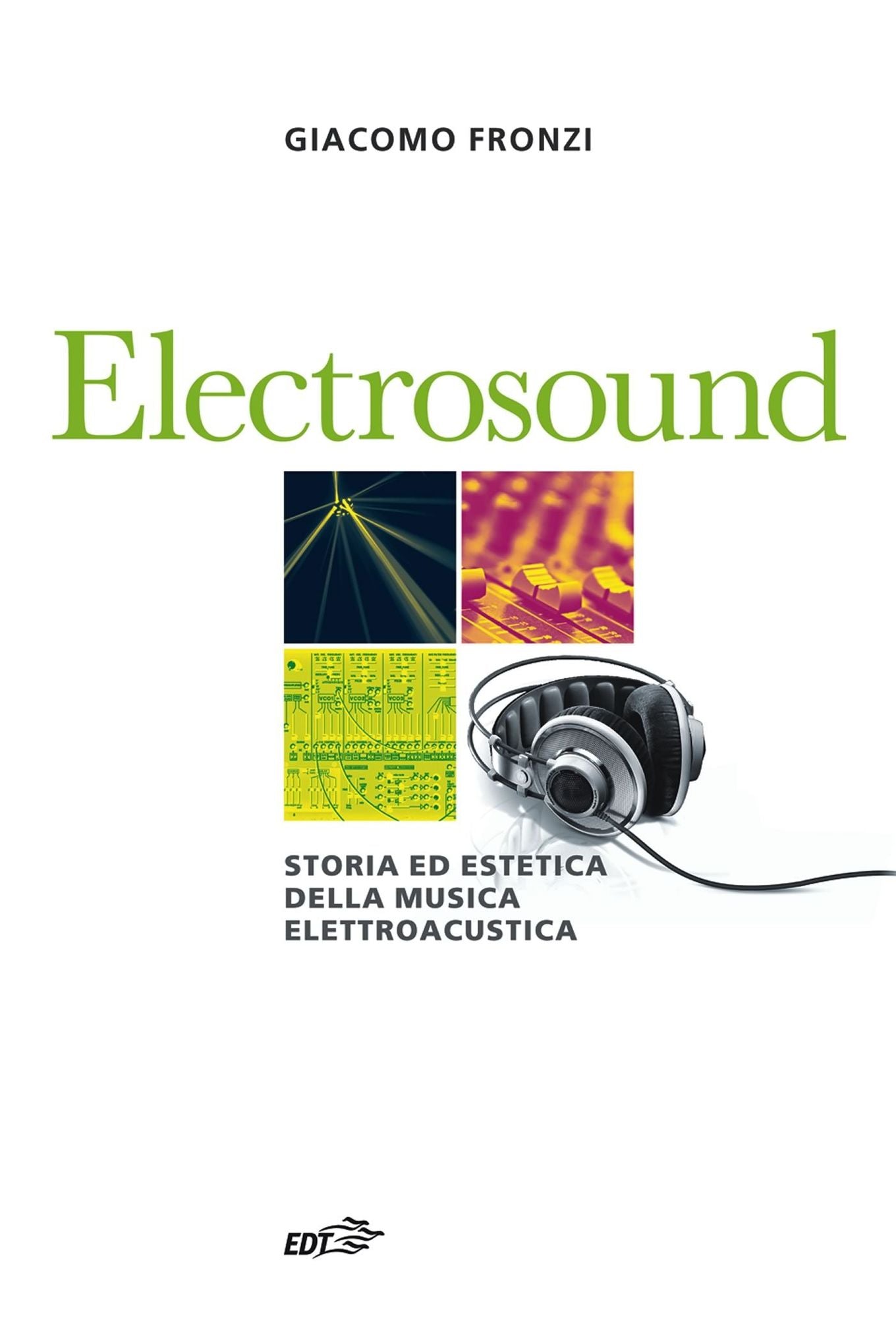 Electrosound: Storia ed estetica della musica elettroacustica