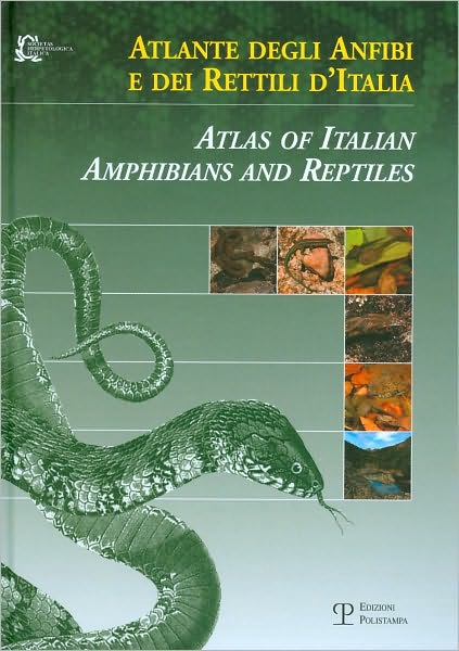 Atlante degli Anfibi e dei Rettili dItalia / Atlas of Italian Amphibians and Reptiles