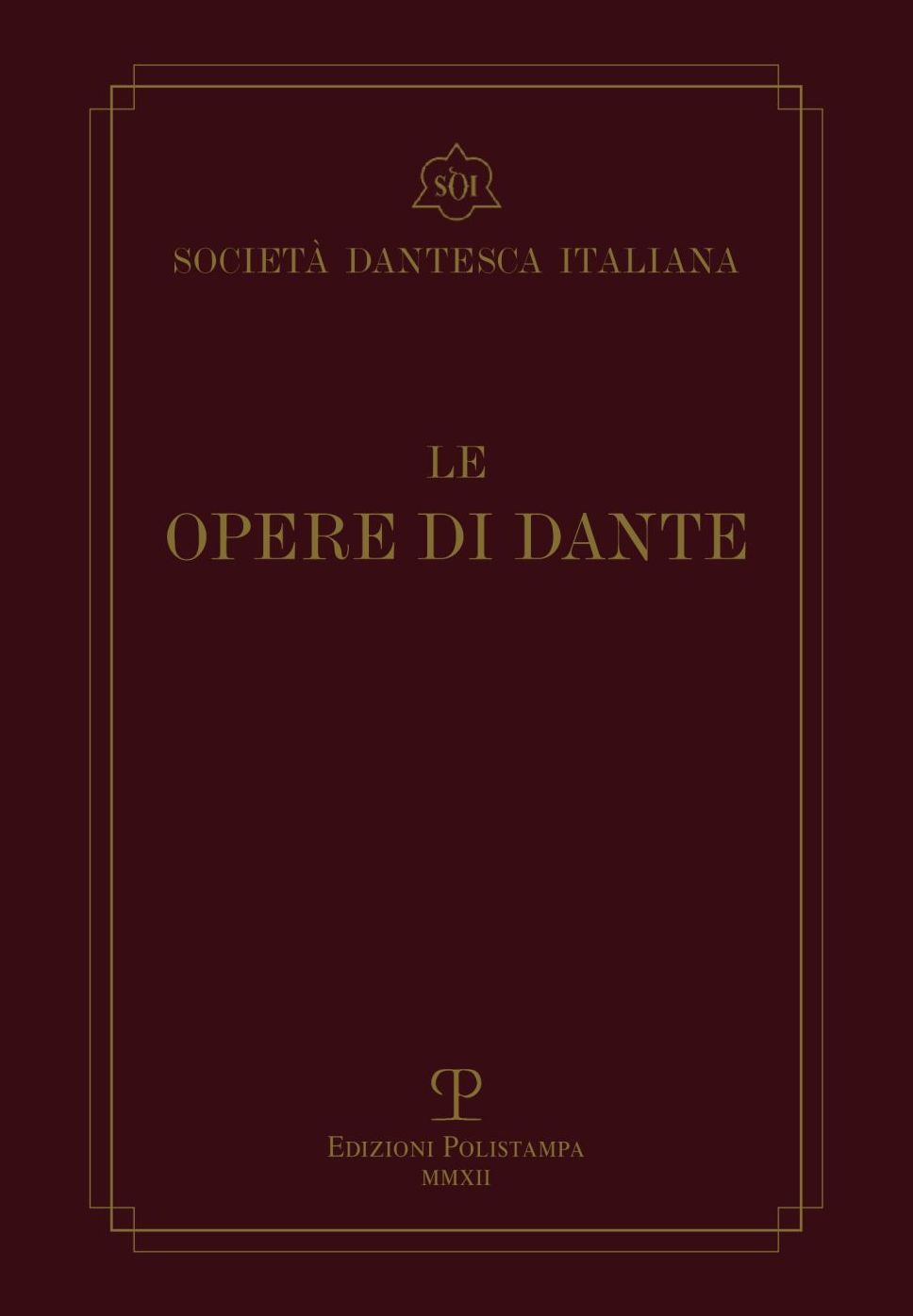 Le opere di Dante: Testi critici a cura di F. Brambilla Ageno, G. Contini, D. De Robertis, G. Gorni, F. Mazzoni, R. Migliorini Fissi, P.V. Mengaldo, G. Petrocchi, E. Pistelli, P. Shaw riveduti da Domenico De Robertis e Giancarlo Breschi