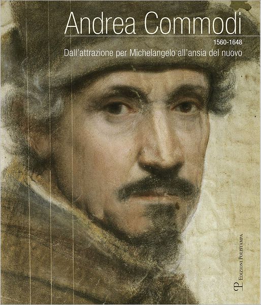 Andrea Commodi: Dall'attrazione per Michelangelo all'ansia del nuovo