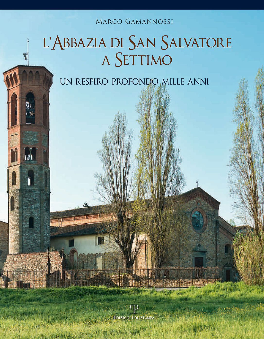 L'Abbazia di San Salvatore a Settimo: Un respiro profondo mille anni