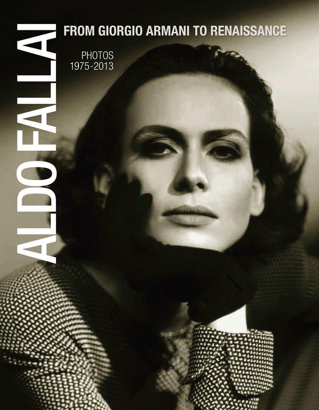 Aldo Fallai: from Giorgio Armani to Renaissance: Photos 1975-2013