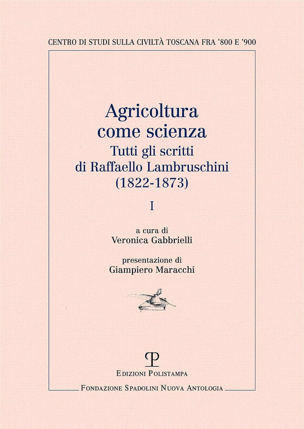 Agricoltura come scienza: Tutti gli scritti di Raffaello Lambruschini (1822-1873). I