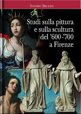Studi sulla pittura e sulla scultura del '600-'700 a Firenze
