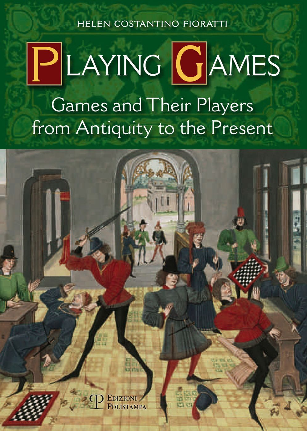 Playing Games: Games and Their Players from Antiquity to the Present