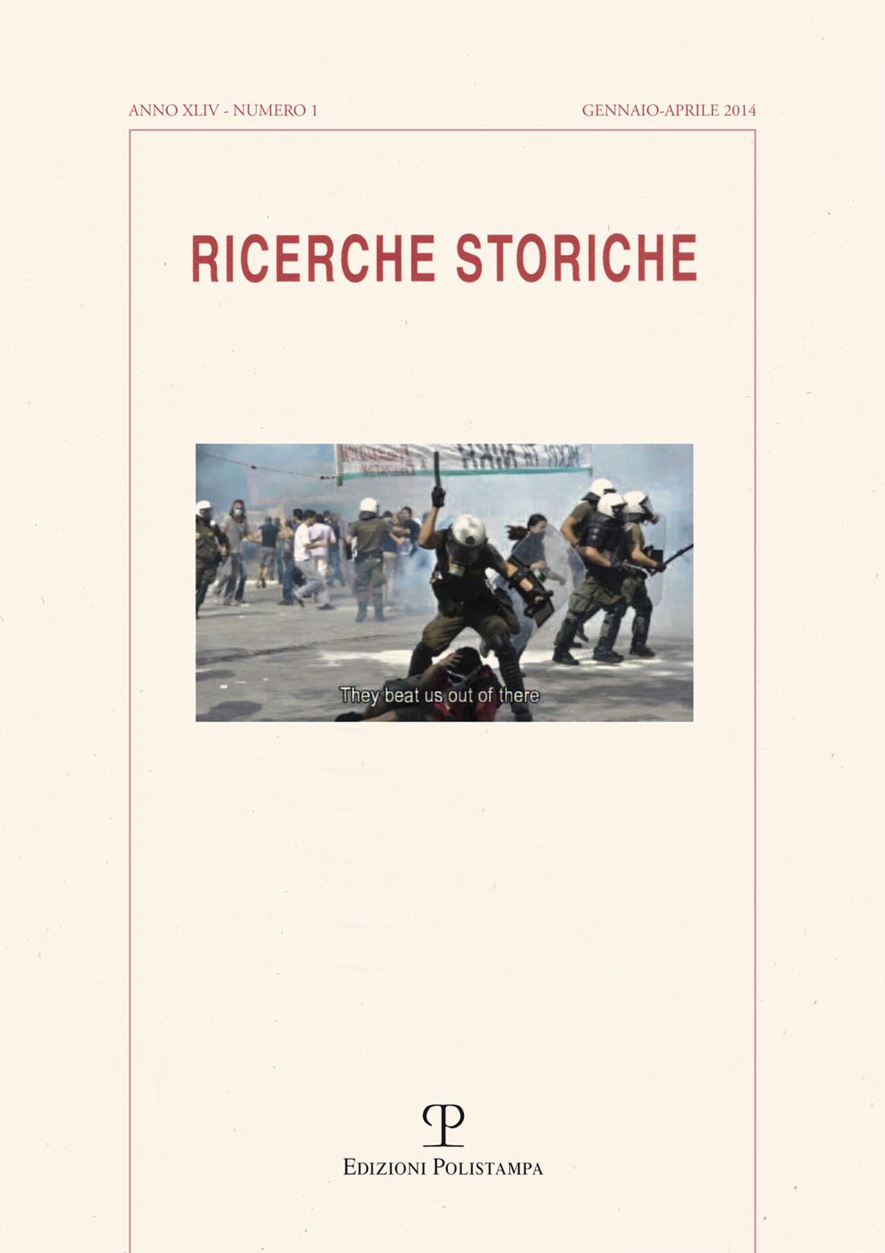 Ricerche storiche - A. XLIV, N. 1, gennaio-aprile 2014: History and the Public Sphere in Contemporary Greece