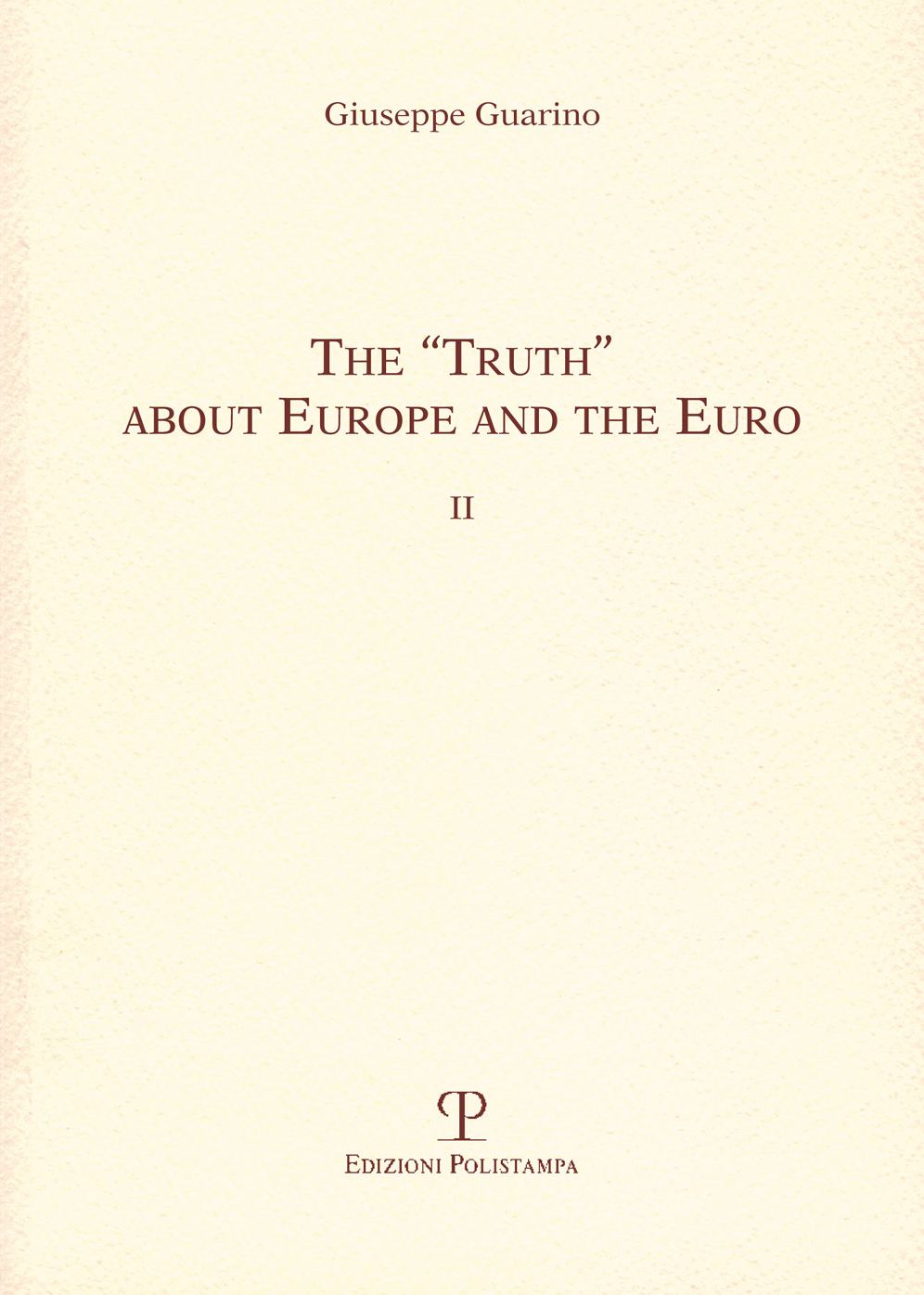 The "Truth" about Europe and the Euro: II