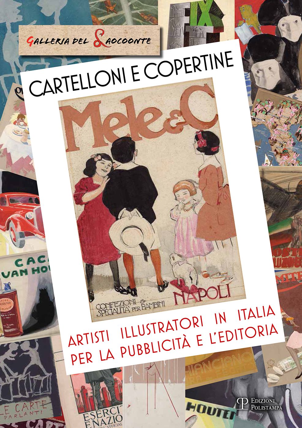 Cartelloni e copertine: Artisti illustratori in Italia per la pubblicita e l'editoria