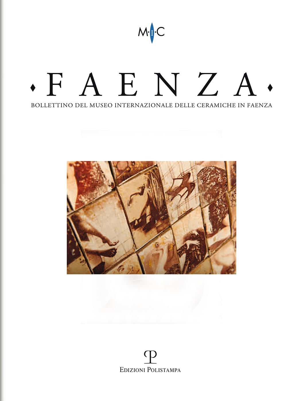 Bollettino del Museo Internazionale delle Ceramiche in Faenza: Faenza - a. CI, n. 2, 2015