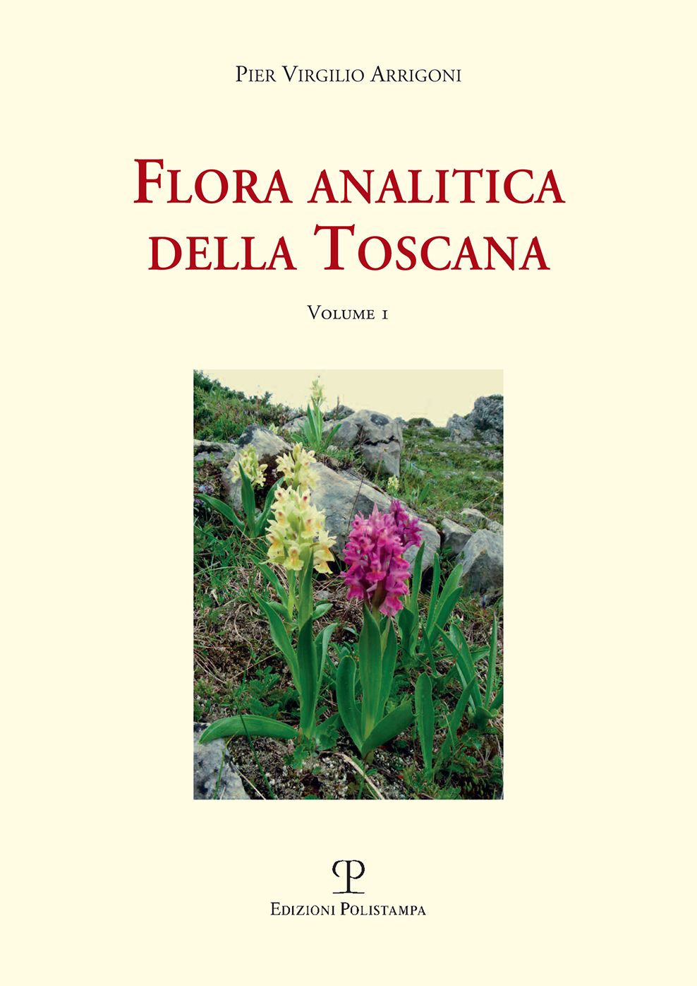 Flora analitica della Toscana: Vol. 1