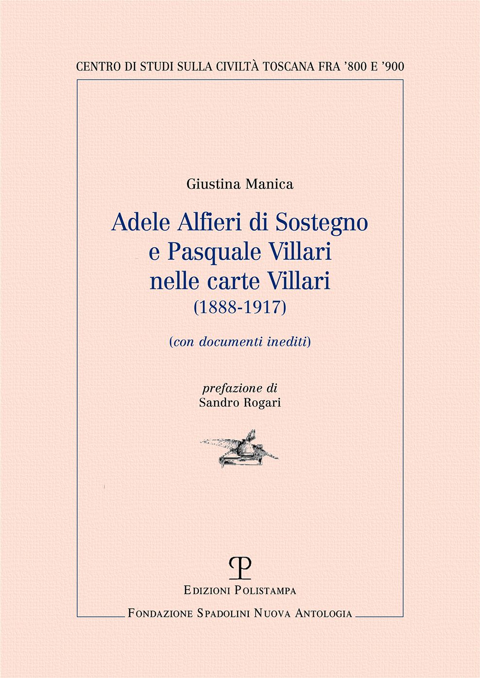 Adele Alfieri di Sostegno e Pasquale Villari nelle carte Villari (1888-1917): (Con documenti inediti)